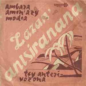 Lazan' Antsiranana - Ambara Amin' Azy, Modia / Tsy Anteri-Vozona album flac
