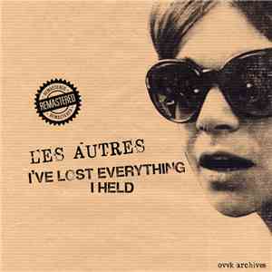 Les Autres - I've Lost Everything I Held album flac