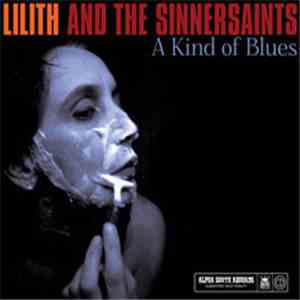 Lilith And The Sinnersaints - A Kind Of Blues album flac