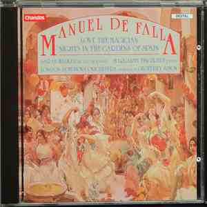 Manuel De Falla, Sarah Walker , Margaret Fingerhut, London Symphony Orchestra Conducted By Geoffrey Simon - Love The Magician / Nights In The Gardens Of Spain album flac