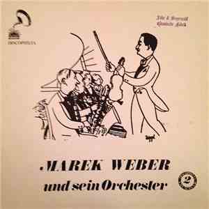 Marek Weber Und Sein Orchester - Marek Weber Und Sein Orchester, Vol. 2 album flac