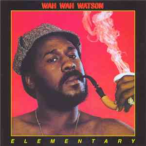 Melvin "Wah Wah" Watson - Elementary album flac
