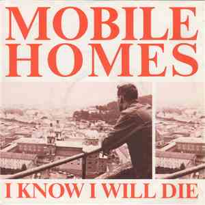 Mobile Homes - I Know I Will Die album flac