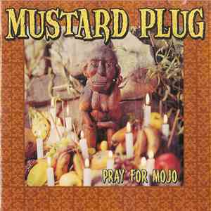 Mustard Plug - Pray For Mojo album flac
