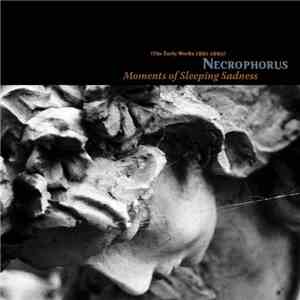 Necrophorus - Moments Of Sleeping Sadness album flac