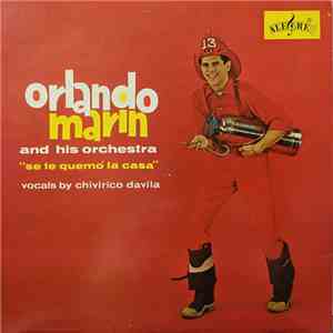 Orlando Marin And His Orchestra - Se Te Quemo La Casa album flac