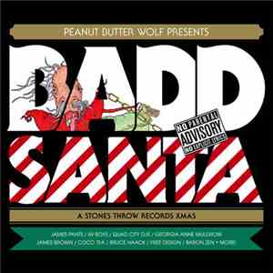 Peanut Butter Wolf - Badd Santa: A Stones Throw Records Xmas album flac