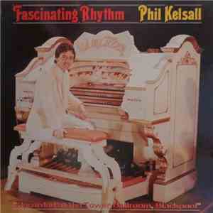 Phil Kelsall - Fascinating Rhythm album flac