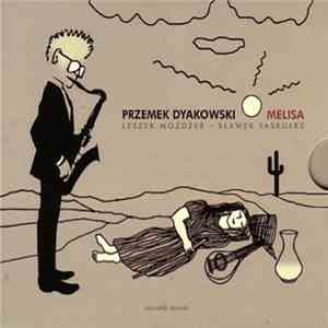 Przemysław Dyakowski, Leszek Możdżer, Sławek Jaskułke - Melisa album flac