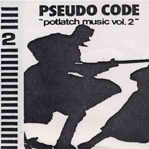 Pseudo Code - Potlatch Music Vol. 2 album flac