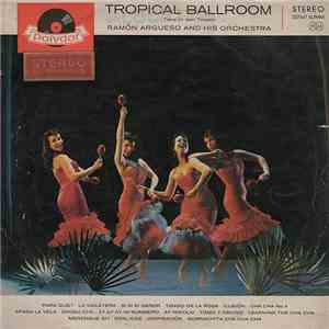 Ramón Argueso And His Orchestra - Tropical Ballroom album flac