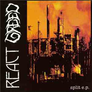 React  / Greed  - Split e.p. album flac