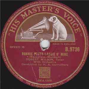 Robert Wilson  - Bonnie Scots Lassie O' Mine / Down In The Glen album flac
