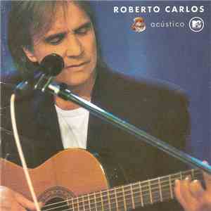 Roberto Carlos - Acústico MTV album flac