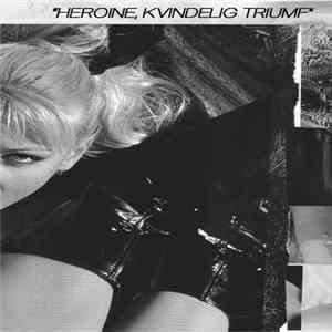 Rosen & Spyddet - Heroine, Kvindelig Triumf album flac