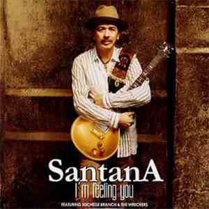 Santana Featuring Michelle Branch & The Wreckers - I'm Feeling You album flac