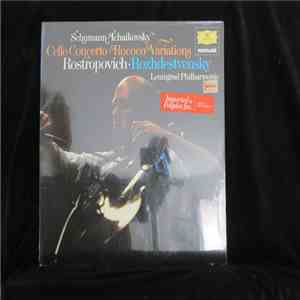 Schumann / Tschaikowsky – Rostropowitsch · Rozhdestvensky, Leningrader Philharmonie - Cellokonzert · Rokoko-Variationen album flac