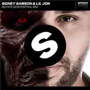 Sidney Samson & Lil Jon - Mutate (2k19 Festival Mix) album flac
