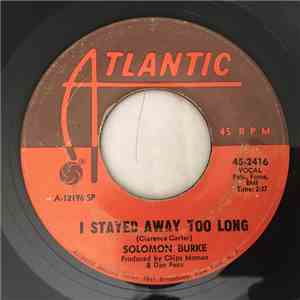 Solomon Burke - I Stayed Away Too Long / Take Me (Just As I Am) album flac