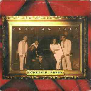 Somethin' Fresh - Pure As Silk album flac