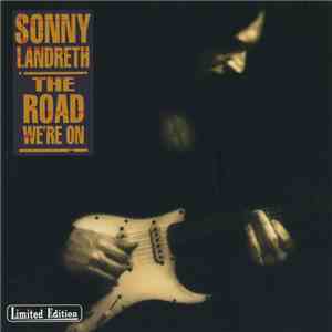 Sonny Landreth - The Road We're On album flac