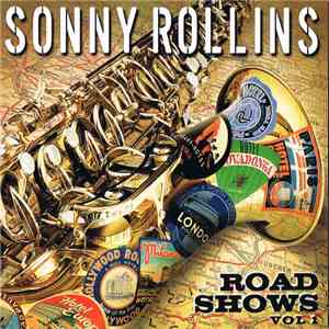 Sonny Rollins - Road Shows Vol 1 album flac