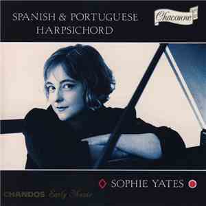 Sophie Yates - Spanish & Portuguese Harpsichord album flac