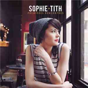 Sophie-Tith - Premières Rencontres album flac