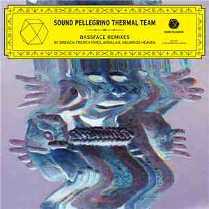 Sound Pellegrino Thermal Team - Bassface Remixes album flac