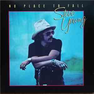 Steve Young  - No Place To Fall album flac
