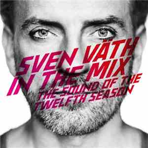 Sven Väth - In The Mix - The Sound Of The Twelfth Season album flac
