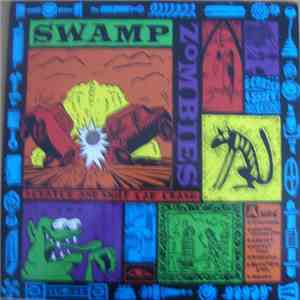 Swamp Zombies - Scratch And Sniff Car Crash album flac