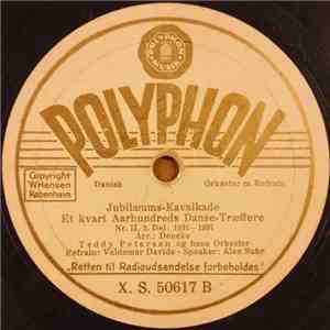 Teddy Petersen Og Hans Orkester - Jubilæums-Kavalkade : Et Kvart Aarhundreds Danse-Træffere, Nr. II, 1.-2. Del album flac