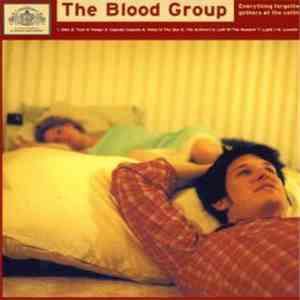 The Blood Group - Everything Forgotten Gathers At The Ceiling album flac