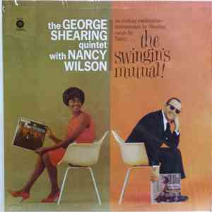The George Shearing Quintet With Nancy Wilson - The Swingin's Mutual album flac