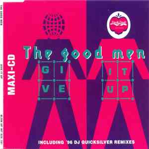 The Good Men - Give It Up (Including '96 DJ Quicksilver Remixes) album flac