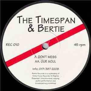 The Timespan & Bertie - Don't Mess / Our Soul album flac