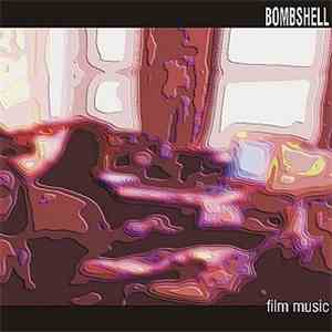 The Underground House Orchestra - Film Music - Bombshell album flac