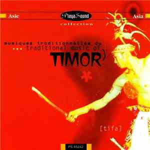 Tifa  - Musiques Traditionnelles Du Timor - Traditional Music Of Timor album flac