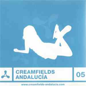 Various - Creamfields Andalucia '05 album flac