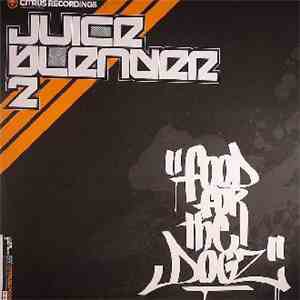 Various - Juice Blender 2 (Food For The Dogz) album flac