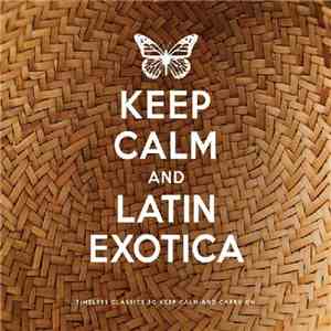 Various - Keep Calm And Latin Exotica album flac