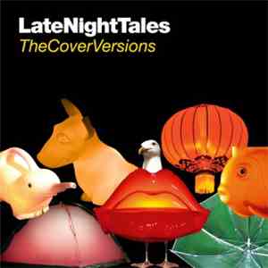 Various - LateNightTales - The Cover Versions album flac