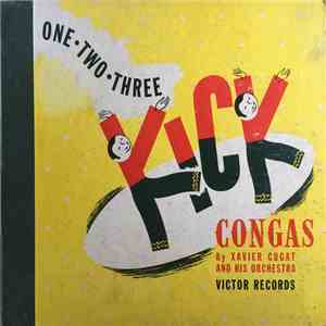 Xavier Cugat And His Orchestra - One, Two, Three, Kick album flac