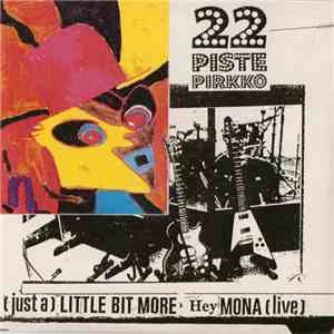 22 Pistepirkko - (Just A) Little Bit More album flac