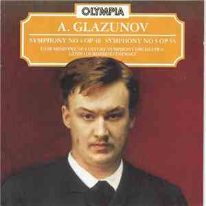 A. Glazunov, USSR Ministry Of Culture Symphony Orchestra, Gennadi Rozhdestvensky - Symphony No 4 Op 48 / Symphony No 5 Op 55 album flac