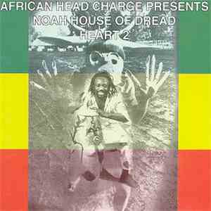 African Head Charge presents Noah House Of Dread - Heart 2 album flac