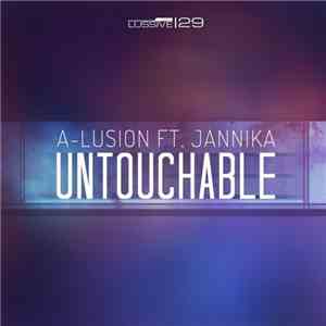 A-Lusion Ft. Jannika  - Untouchable album flac