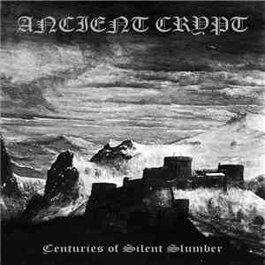 Ancient Crypt - Centuries Of Silent Slumber album flac