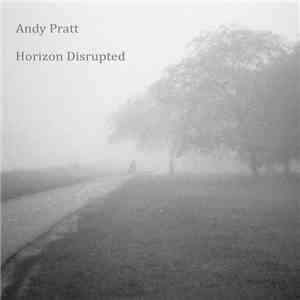 Andy Pratt - Horizon Disrupted album flac